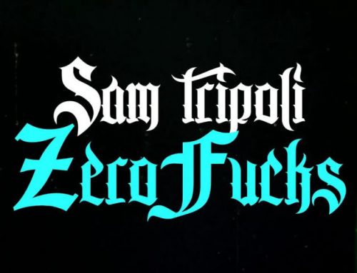 Zero Fucks – Sam Tripoli Live At The Viper Room