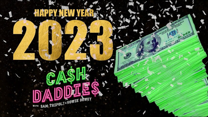 Cash Daddies 120: “NOMO FOMO in 2023” + New Year Plans and Predictions