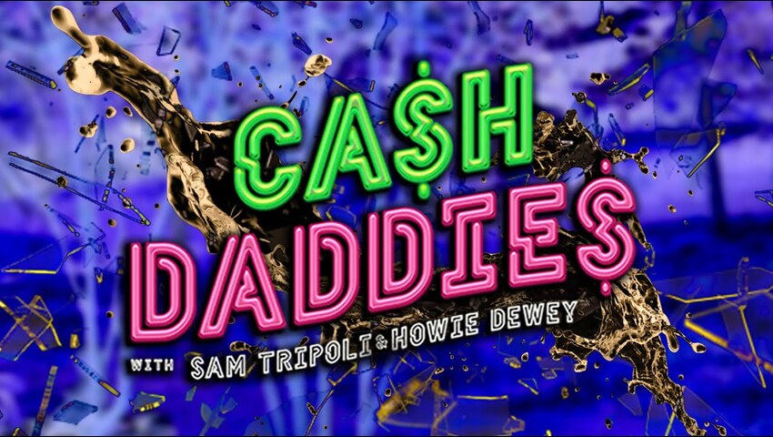 Cash Daddies #123: “We’re Screwed, Dude!” with Scott Armstrong and Evan Hand