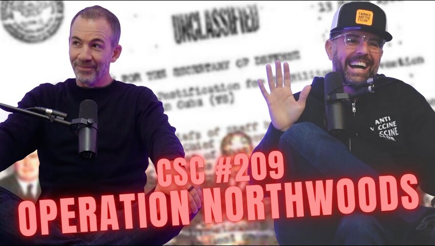 CSC #209: Operation Northwoods