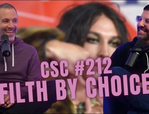 CSC #212: Filth By Choice