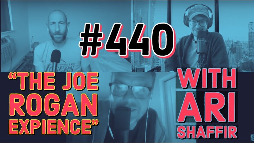 #440: “The Joe Rogan Expeience” with Ari Shaffir