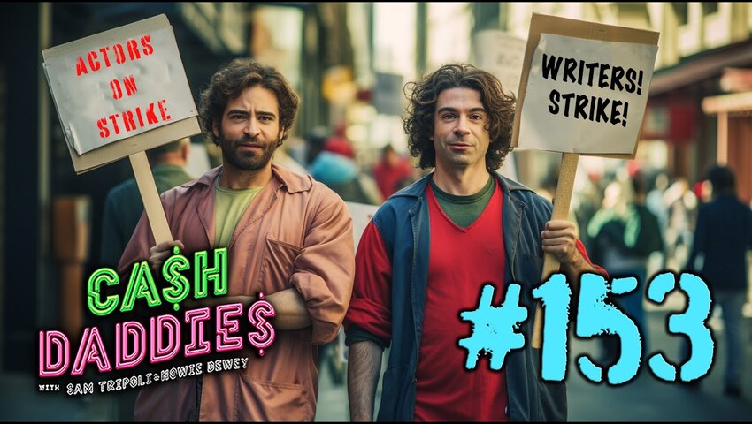 Cash Daddies #153: “Three Strikes and You’re Out” + Profiting From Oil and Gas