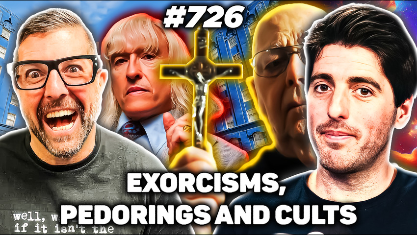 TFH #726: Exorcisms, Pedo Rings and Cults with Andrew Gold