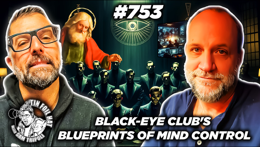 TFH #753:  Black-Eye Club’s Blueprints of Mind Control With James True