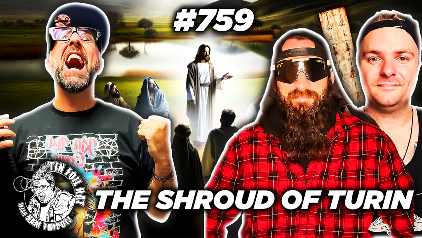 TFH #759: The Shroud Of Turin With The Cult Of Conspiracy
