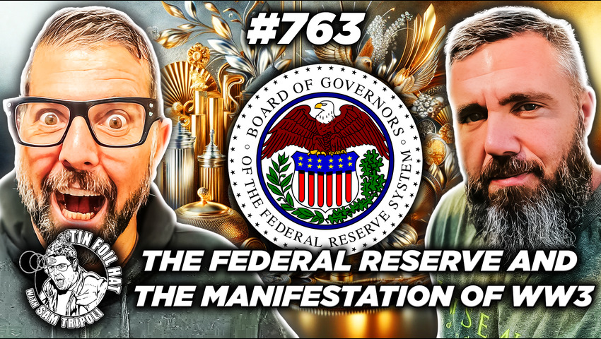 TFH #763: The Federal Reserve And The Manifestation Of WW3 with Tony Arterburn