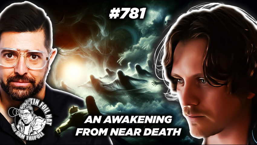 TFH #781:  An Awakening From Near Death with Izzy N Griffin