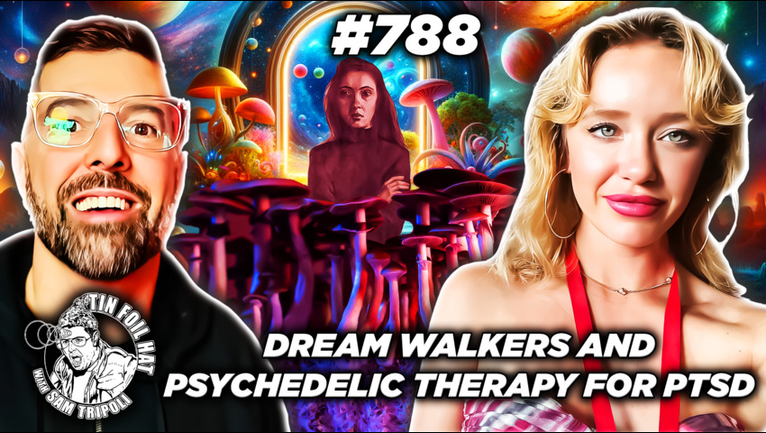 TFH #788:  Dream Walkers and Psychedelic Therapy For PTSD With Ryann Bee Gordon