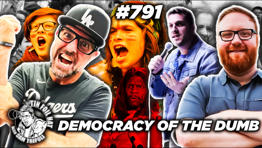 TFH #791:  Democracy Of The Dumb with Josh Denny and Agostino Zoida
