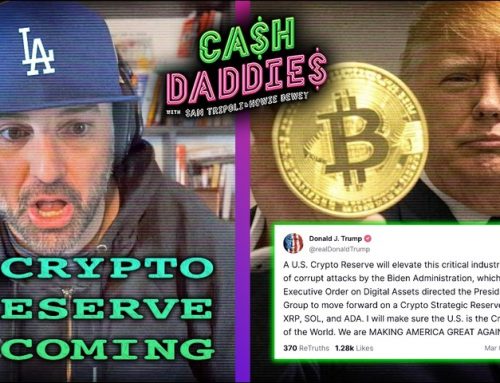 Cash Daddies #210: Trump’s Crypto Reserve Incoming (3/3/25)