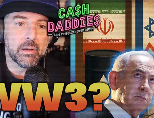 Cash Daddies #224: Soaring Oil, Climbing Gold & Silver, and WW3 at High (6/17/25)