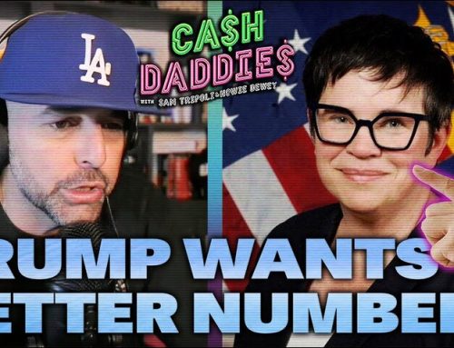 Cash Daddies #231: A Secret Weapon To Pay For College + Trump Wants Better Numbers