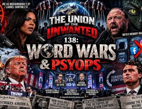 The Union of The Unwanted 138: Word Wars & Psyops
